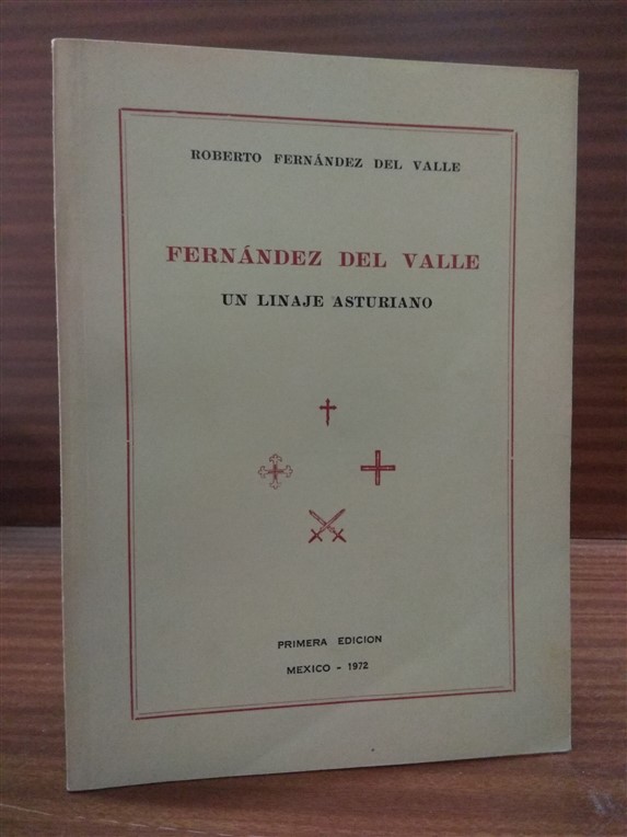 FERNÁNDEZ DEL VALLE. Un linaje asturiano